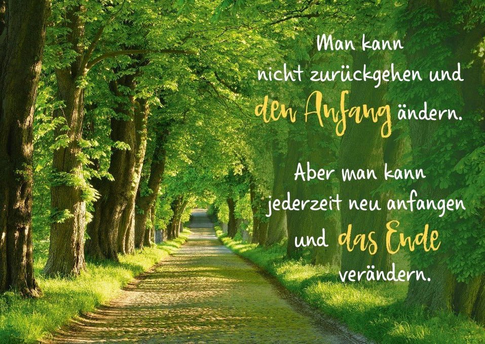 Lebensweisheit Postkarte – Inspirierender Sinnspruch: Man kann nicht zurückgehen und den Anfang ändern