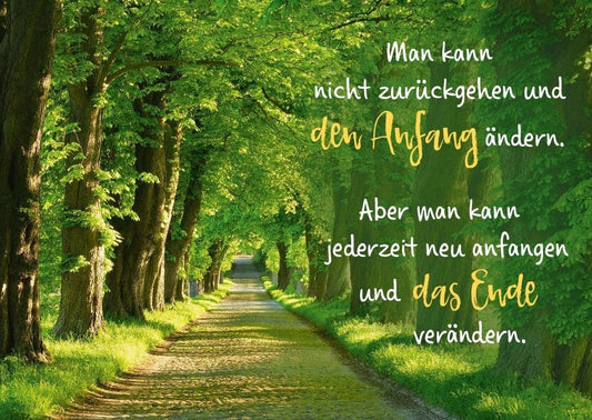 Lebensweisheit Postkarte – Inspirierender Sinnspruch: Man kann nicht zurückgehen und den Anfang ändern