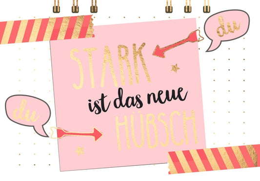 Liebespostkarte mit Spruch: Stärke ist das neue Schön