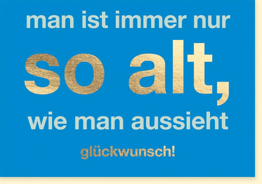 Lustige Geburtstagskarte - Humorvolle Glückwünsche in Gold & Blau mit Witzigem Spruch