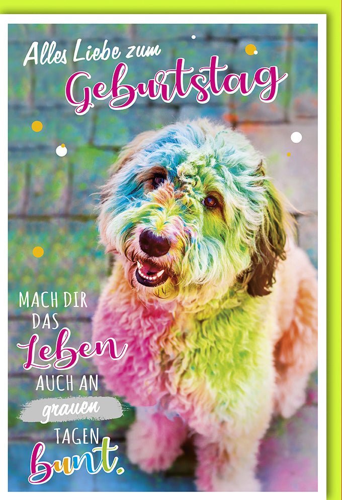 Lustige Geburtstagskarte mit Buntem Hunde - Motiv, Farbenfrohe Grüße und Witziger Spruch für eine Fröhliche Feier