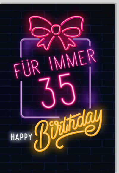 Lustige Geburtstagskarte - Neonröhre "Forever 35", Humorvolle Glückwünsche, Witziges Geschenk für die Party