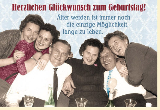 Lustige Geburtstagskarte Retro - Humorvolle Vintage Sprüche zum Älterwerden, Spaßiges Geschenk für Freude und Lachen