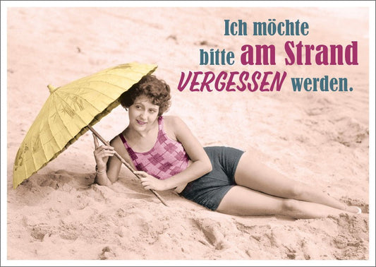 Lustige Postkarte: Am Strand vergessen werden - Humorvolle Grüße für jede Gelegenheit
