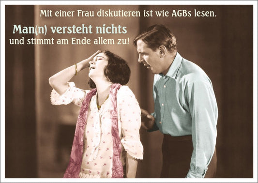 Lustige Postkarte: Diskussion mit Frauen ist wie AGBs lesen - humorvolle Botschaft für jeden Anlass