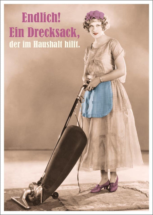 Lustige Postkarte: Endlich ein Drecksack, der im Haushalt hilft! Perfekt für humorvolle Grüße.