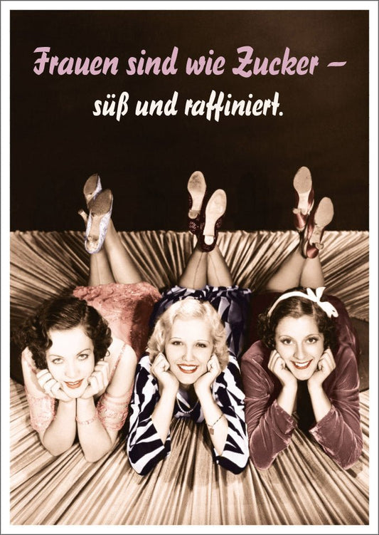Lustige Postkarte: Frauen - süß und raffiniert wie Zucker