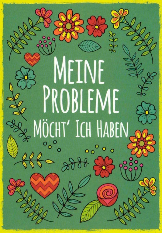 Lustige Postkarte - Humorvolle Botschaft mit Blumen & Herz in Grün, Rot, Gelb | Fröhliches Geschenk & Dekoration für Motivation