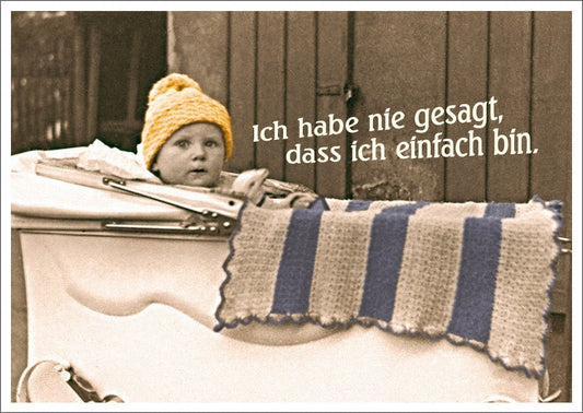 Lustige Postkarte: Ich habe nie behauptet, unkompliziert zu sein.