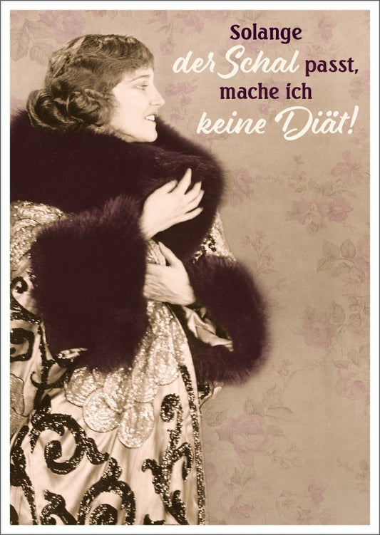 Lustige Postkarte: Kein Diätstress, solange der Schal sitzt - Humorvolle Grüße für jeden Anlass