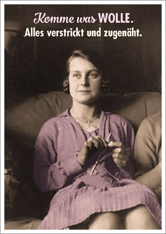 Lustige Postkarte: Komme was Wolle - Alles verstrickt und zugenäht!