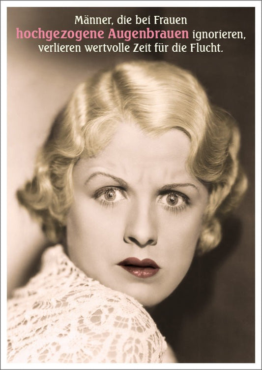 Lustige Postkarte: Männer, die hochgezogene Augenbrauen bei Frauen ignorieren