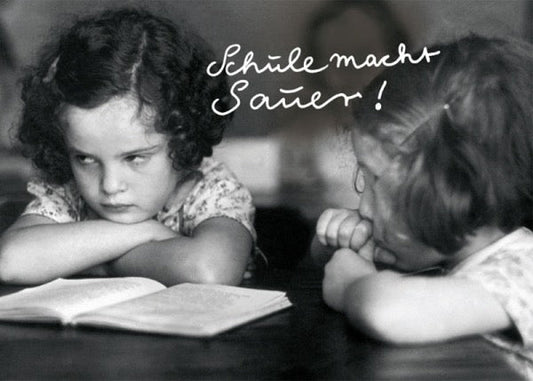 Lustige Postkarte: Schule bringt Frust!
