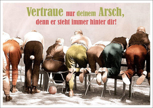 Lustige Postkarte: Vertraue deinem Hintern, er steht immer hinter dir