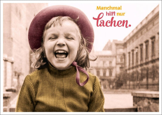 Lustige Postkarte: Wenn nur Lachen hilft - Ein humorvoller Gruß für jede Gelegenheit!