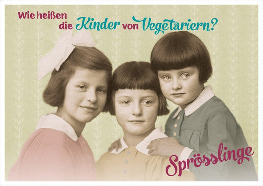 Lustige Postkarte: Wie heißen die Kinder von Vegetariern? Sprösslinge - Humorvolle Grußkarte