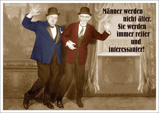 Lustige Postkarte zum Geburtstag: Männer reifen und werden interessanter!