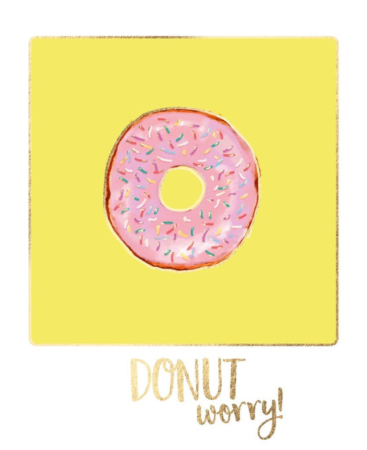 Motivationskarte: "Donut Worry, Be Happy" - Humorvolle Gelbe Illustration mit Süßem Gebäck - Design und Buntem Schriftzug, Postkarten - Sprüche