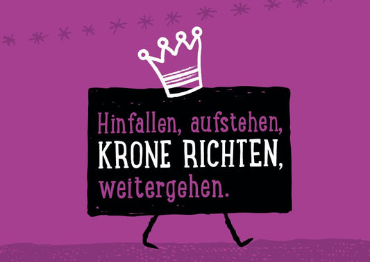 Motivationspostkarte: Hinfallen. Aufstehen. Krone richten. Weitergehen – Inspirierende Sprüche für jeden Anlass