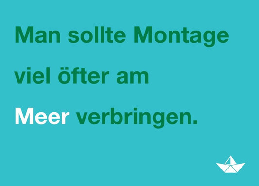 Motivationspostkarte mit Meer - Spruch | Humorvolle Karte für Montagsstimmung & Entspannung | Türkis, Urlaubswitz