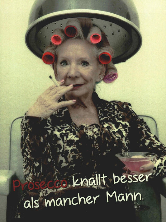 Postkarte Geburtstag lustig Prosecco knallt besser als mancher Mann witzige Postkarte mit älterer Dame im Leopardenlook und Lockenwicklern