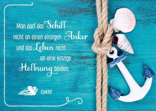 Postkarte Lebensweisheit: "Ein Schiff braucht mehr als einen Anker" – Inspirierende Worte für den Alltag