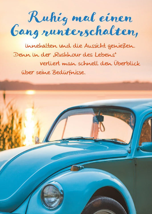 Postkarte Lebensweisheit: Entspannt durchs Leben gehen - Einfach mal einen Gang runterschalten