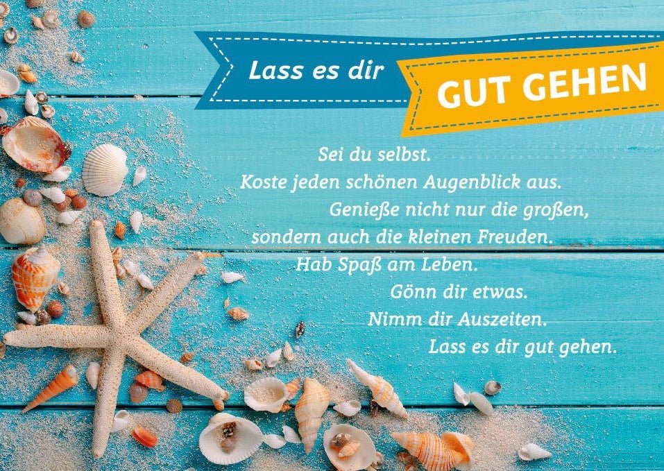 Postkarte Lebensweisheit: Genieße jeden Moment und bleib authentisch - Lass es dir gut gehen!