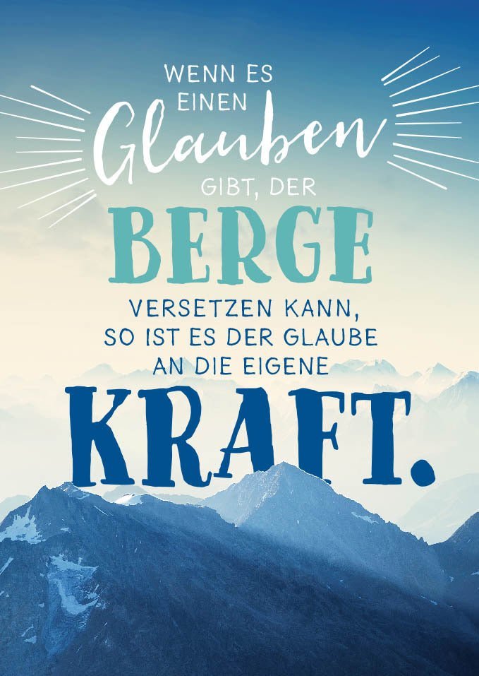 Postkarte Lebensweisheit: Glaube, der Berge versetzt - Inspirierender Sinnspruch für Hoffnung und Zuversicht