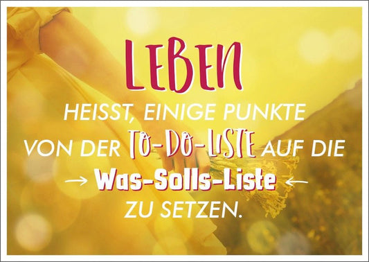 Postkarte Lebensweisheit: To - Do - Liste des Lebens - Inspirierende Gedanken für den Alltag