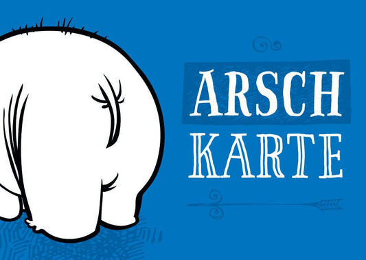 Postkarte mit frechem Spruch - Arsch Karte für humorvolle Grüße