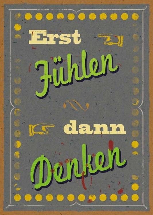 Postkarte mit inspirierendem Spruch: Erst Fühlen, dann Denken - für besondere Momente