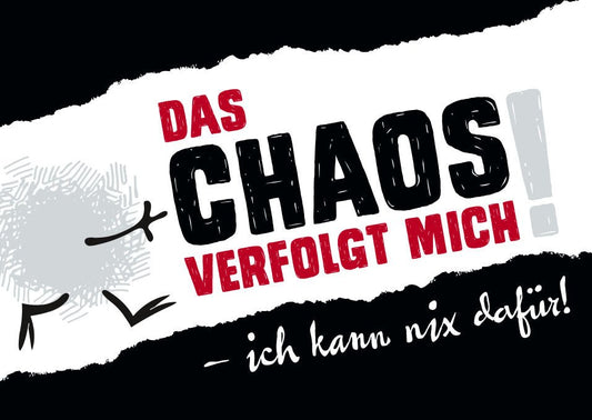 Postkarte mit Spruch: Das Chaos verfolgt mich, ich kann nichts dafür