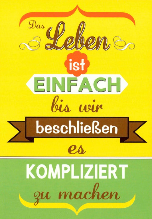 Postkarte mit Spruch: Das Leben ist einfach – Inspirierende Botschaft für jeden Anlass