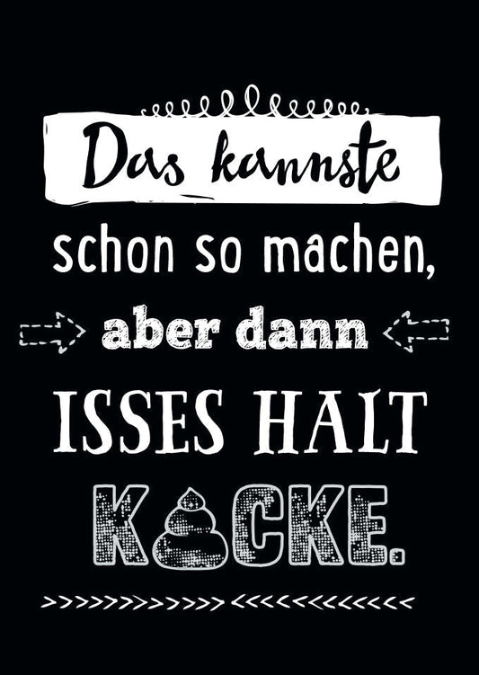 Postkarte mit Spruch: Wenn's mal nicht läuft, dann ist es eben Kacke – Humorvolle Botschaft für jede Gelegenheit