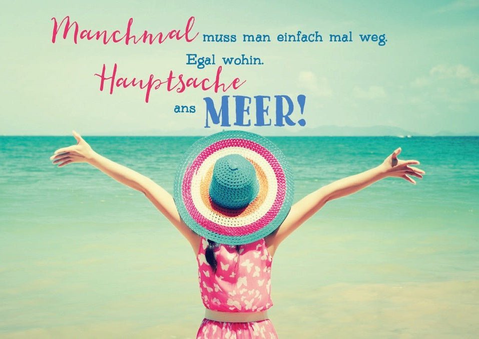 Postkarte Spruch: Einfach mal weg ans Meer – Für alle, die eine Auszeit brauchen und das Meer lieben