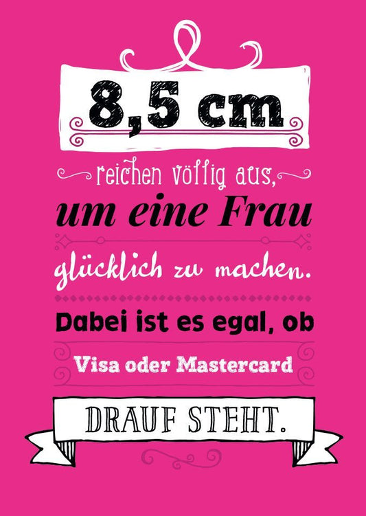 Postkarte - Sprüche: 8,5 cm reichen völlig aus, um Frau glücklich zu machen – humorvolle Botschaft für jeden Anlass