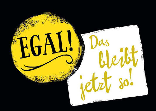 Postkarte Sprüche: Das bleibt jetzt so, wie es ist - Charmante Botschaft für jeden Anlass