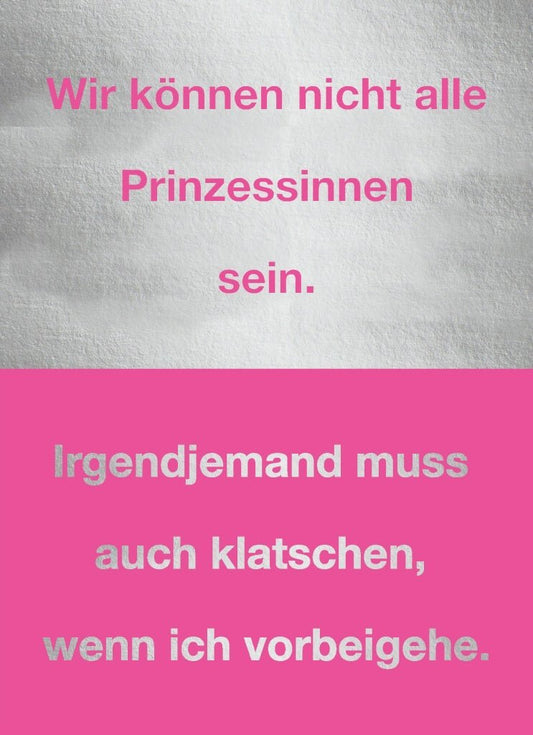 Postkarte Sprüche Frauen - Nicht jede kann eine Prinzessin sein