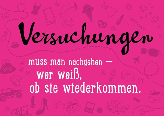 Postkarte Sprüche: Gib der Versuchung nach – Humorvolle Botschaft für jeden Anlass