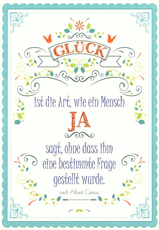 Postkarte Sprüche: Glück ist die Kunst, den Moment zu genießen...