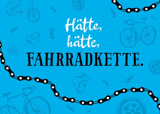 Postkarte Sprüche: Humorvolle Botschaft "Hätte, hätte Fahrradkette" für jeden Anlass
