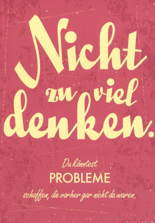 Postkarte Sprüche: Lass dich nicht vom Grübeln abhalten