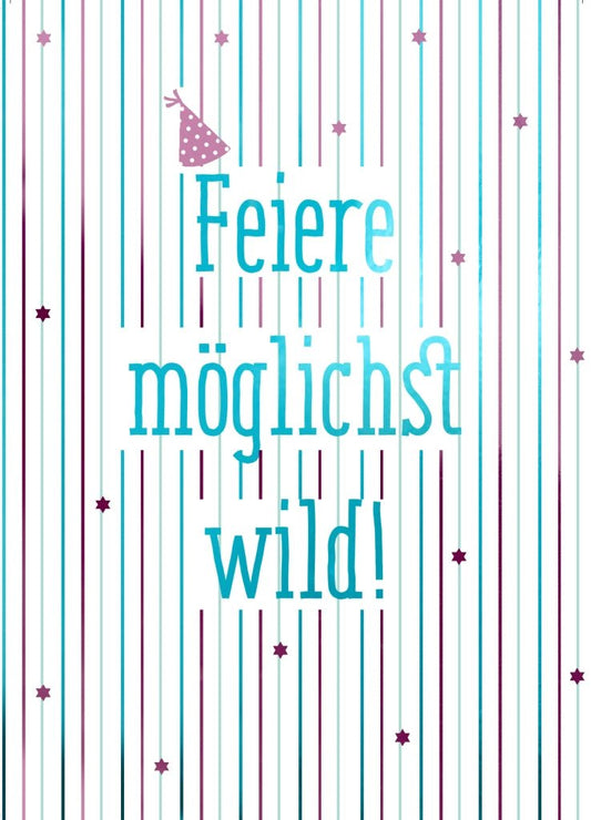 Postkarte - Sprüche: Lass die Korken knallen und feiere ausgelassen!