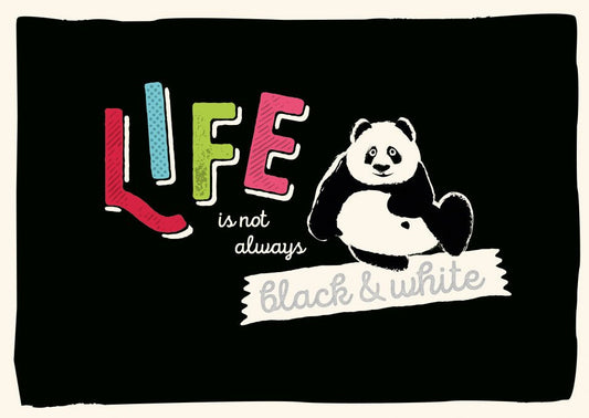 Postkarte Sprüche: Lustiger Panda - Spruch "Life is not always black and white" für Tierliebhaber