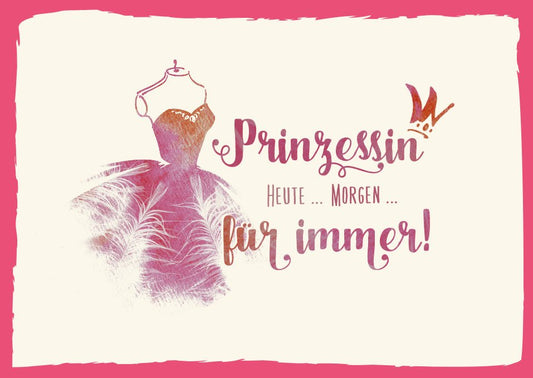 Postkarte - Sprüche: Prinzessin Heute Morgen – Elegante Karte mit Rosa Kleid & Krone für Mädchen und Frauen, die sich königlich fühlen möchten