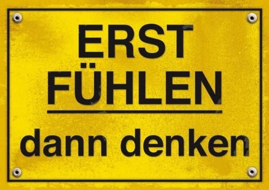 Sprüche - Postkarte: ERST FÜHLEN dann denken - Inspirierende Botschaft für jeden Anlass