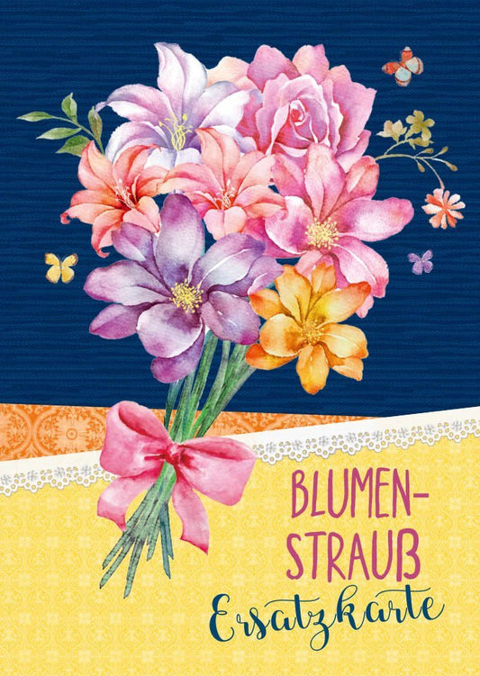 Spruchkarte Blumenstrauß als Ersatz für jede Gelegenheit