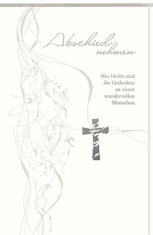 Trauerkarte Abschied nehmen mit Kreuz und stilvollem Schriftzug Was bleibt sind die Gedanken an einen wundervollen Menschen