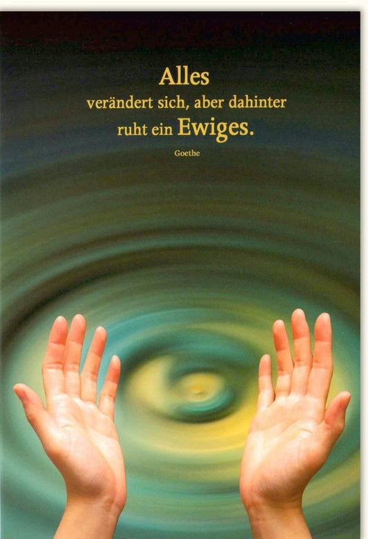 Trauerkarte Beileid & Kondolenz - Goethe Zitat, Ewigkeit & Universum Motiv, Gefühlvolle Anteilnahme und Besinnlichkeit